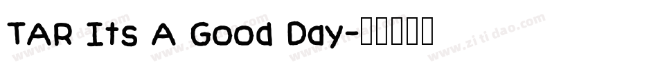 TAR Its A Good Day字体转换